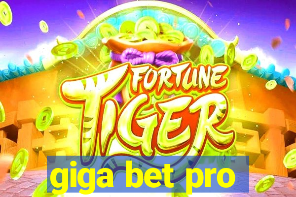 giga bet pro